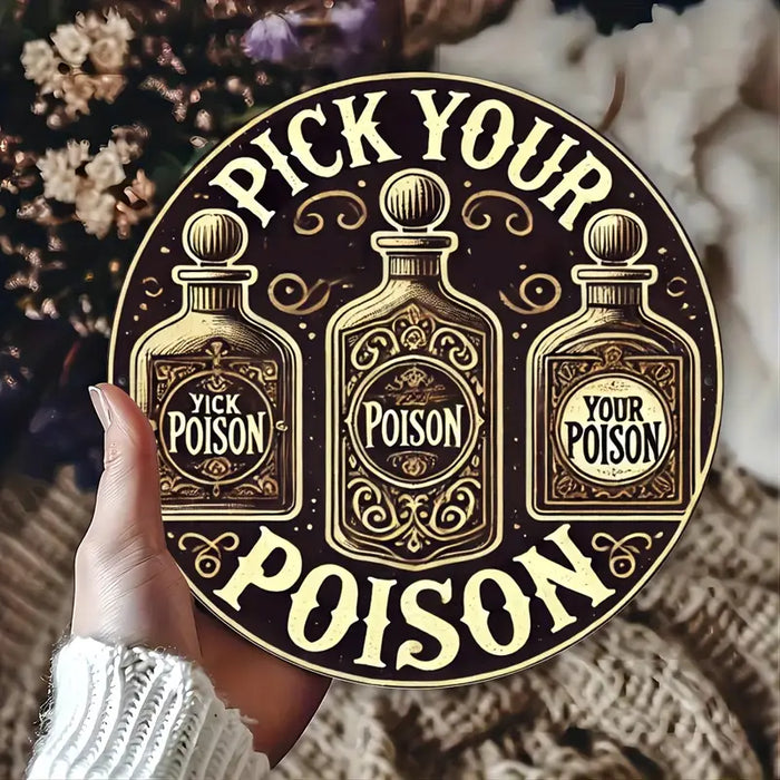 Pick Your Poison peltikyltti pyöreä 20x20cm