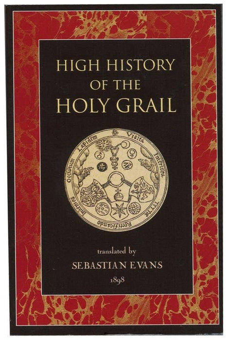 High History Of The Holy Grail - Sebastian Evans