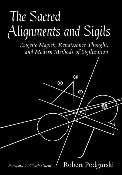 Sacred Alignments and Sigils, The - Robert Podgurski