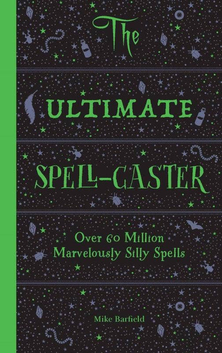 Ultimate Spell-Caster: Over 60 Million Silly Spells - Mike Barfield