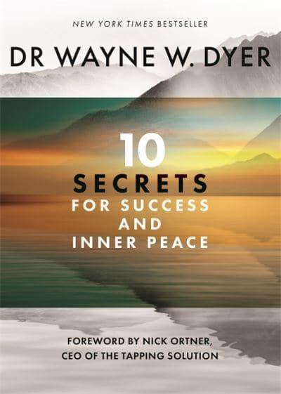 10 Secrets for Success and Inner Peace – Dr. Wayne W. Dyer - Tarotpuoti