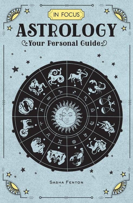 In Focus Astrology: Your Personal Guide - Sasha Fenton