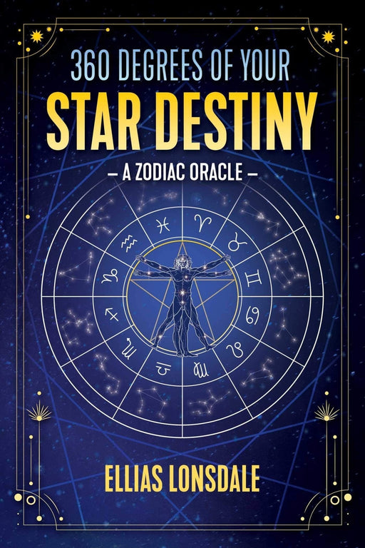 360 Degrees of Your Star Destiny: A Zodiac Oracle - Ellias Lonsdale - Tarotpuoti