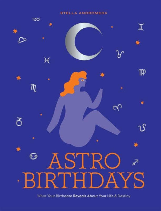 Astro Birthdays: What Your Birthdate Reveals - Stella Andromeda