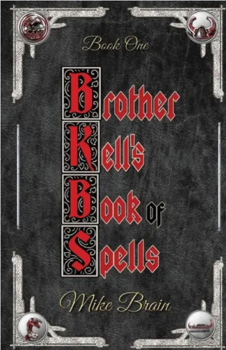 Brother Kell's Book of Spells - Mike Brain