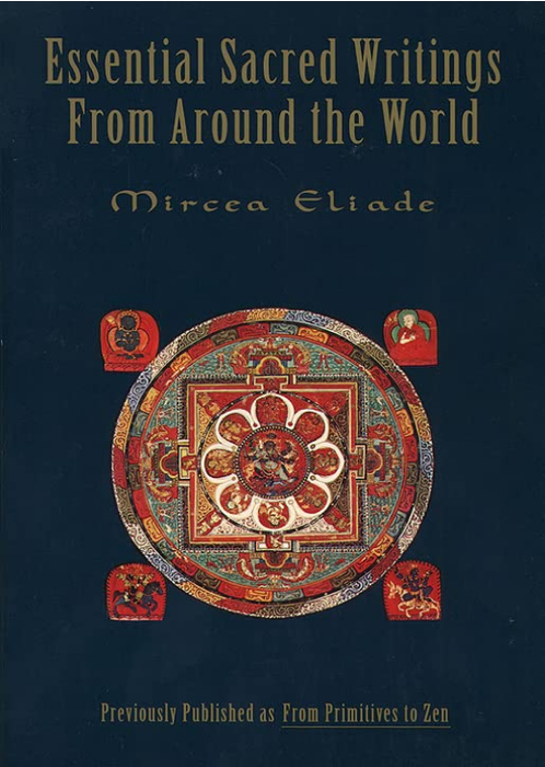 Essential Sacred Writings from Around the World - Mircea Eliade