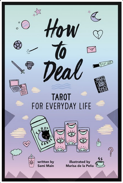 How to Deal: Tarot for Everyday Life - Sami Main