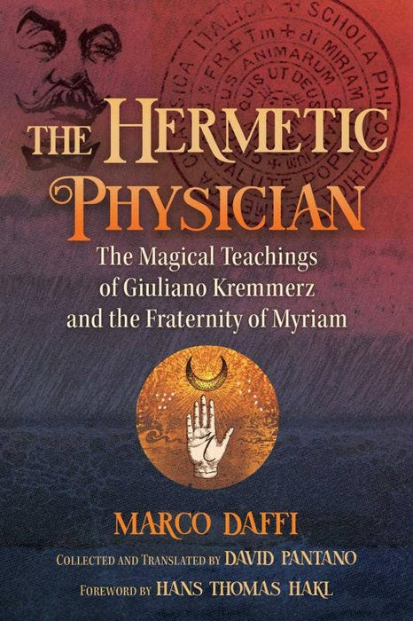 Hermetic Physician: The Magical Teachings - Marco Daffi