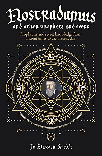 Nostradamus & Other Prophets & Seers - Jo Durden Smith