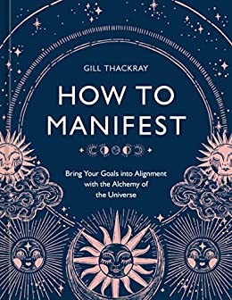 How to Manifest - Gil Thackray