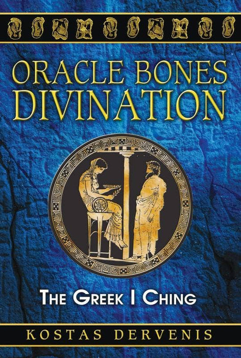 Oracle Bones Divination: Das griechische I Ging – Kostas Dervenis
