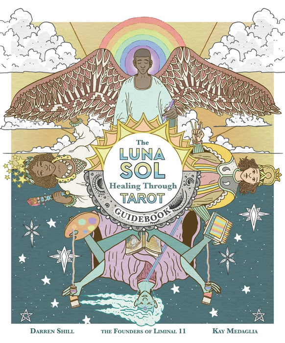 The Luna Sol: Healing Through Tarot Guidebook - Kay Medaglia, Darren Shill