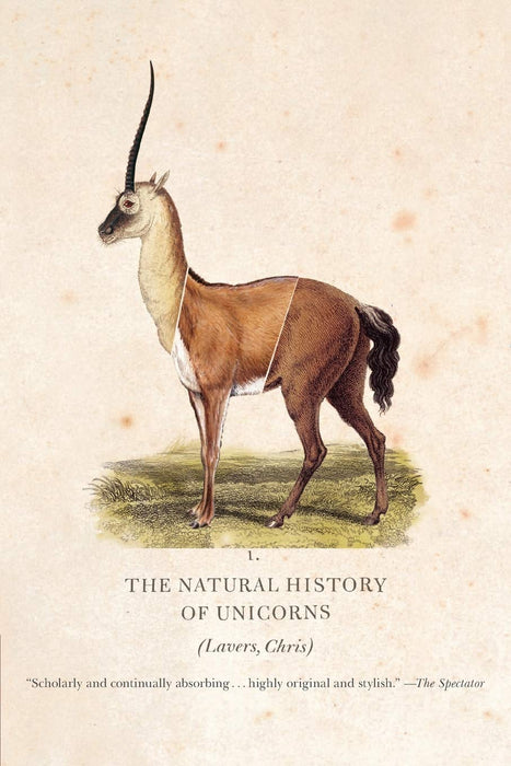 The Natural History of Unicorns - Chris Lavers