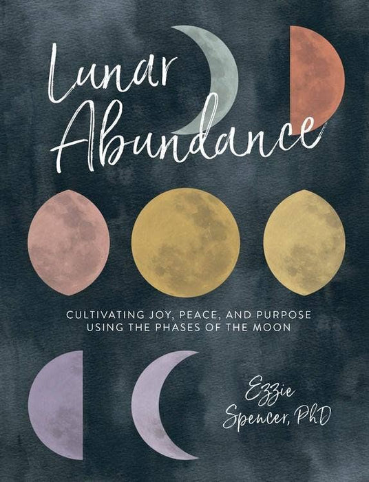 Lunar Abundance: Reflective Journal: Your Guidebook - Ezzie Spencer