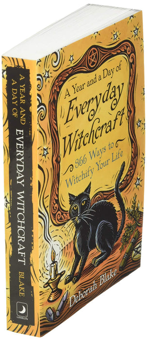 A Year and a Day of Everyday Witchcraft: 366 Ways to Witchify Your Life - Deborah Blake