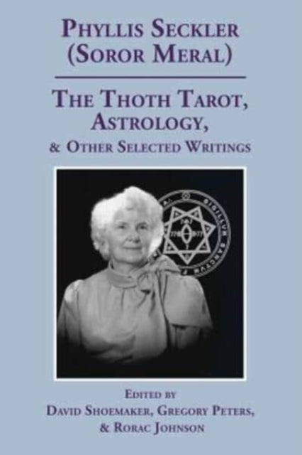 Das Thoth-Tarot, die Astrologie und andere ausgewählte Schriften – David Shoemaker, Gregory Peters, Rorac Johnson