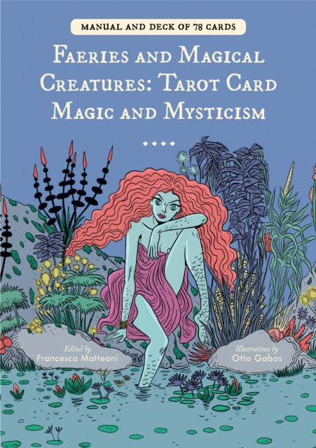 Feen und magische Kreaturen – Tarotkartenmagie und Mystik – Francesca Matteoni 