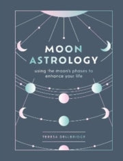 Moon Astrology - Teresa Dellbridge