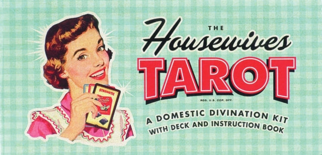 The Housewives Tarot : A Domestic Divination Kit - Paul Kepple, Jude Buffum