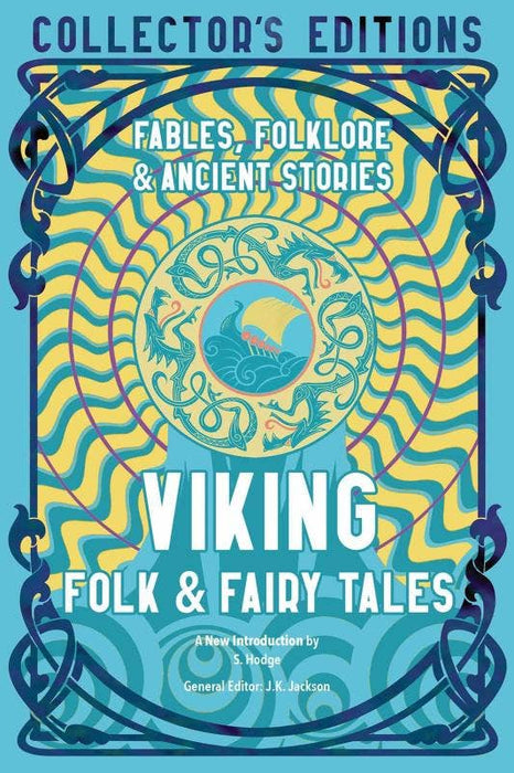 Viking Folk & Fairy Tales: Ancient Wisdom, Fables & Folklore - J.K. Jackson