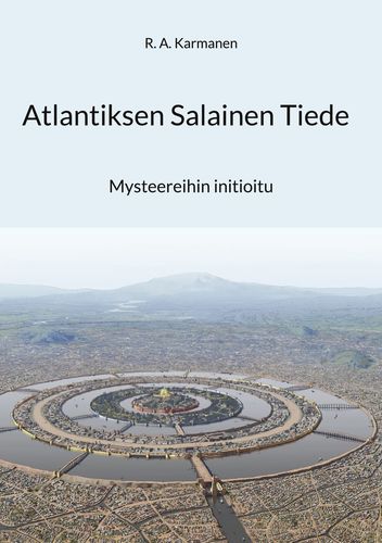 Atlantiksen Salainen Tiede, Mysteereihin initioitu - R. A. Karmanen