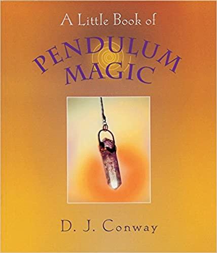 A Little Book of Pendulum Magic - D.J. Conway - Tarotpuoti