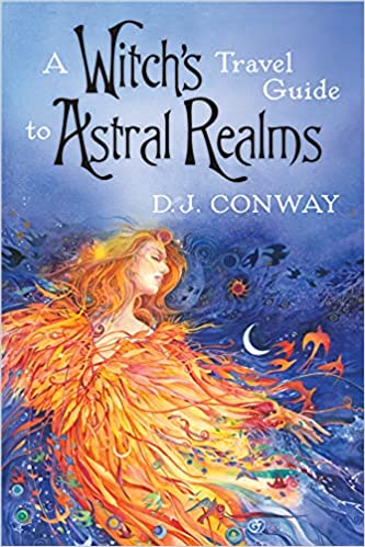 A Witch's Travel Guide to Astral Realms – D.J. Conway - Tarotpuoti