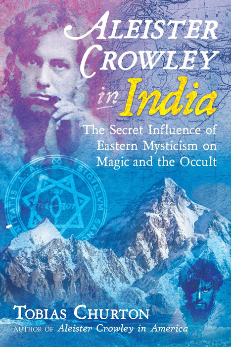 Aleister Crowley In India - Tobias Churton - Tarotpuoti