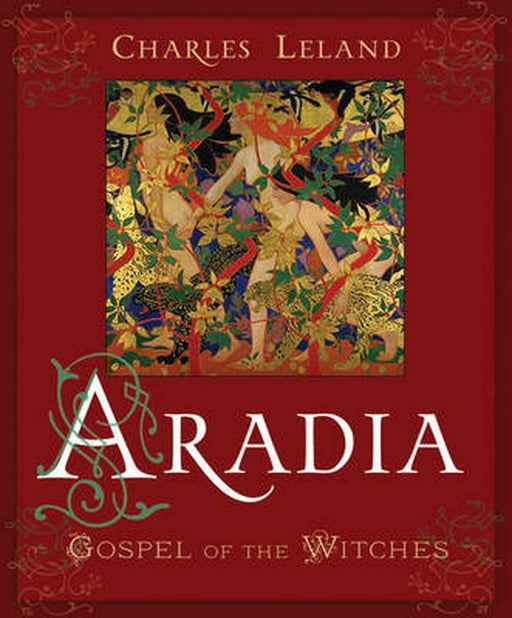 Aradia - Or The Gospel Of The Witches, Charles G Leland - Tarotpuoti