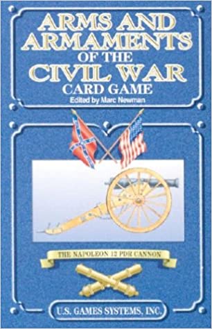 Arms and Armaments of the Civil War (Civil War Series) - Marc Newman - Tarotpuoti