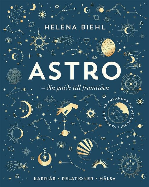 Astro : Din guide till framtiden - Helena Biehl - Tarotpuoti