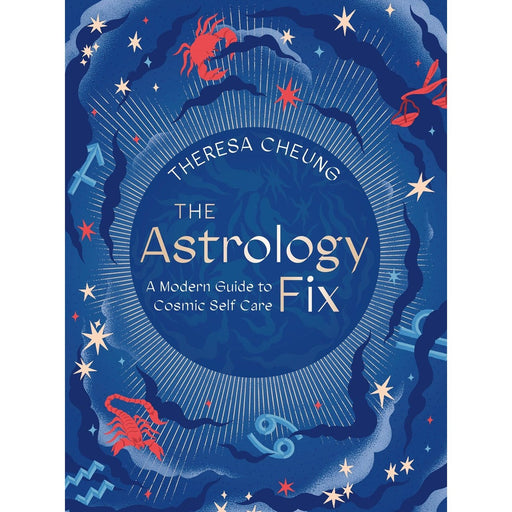 Astrology Fix: A Modern Guide to Cosmic Self Care - Theresa Cheung - Tarotpuoti
