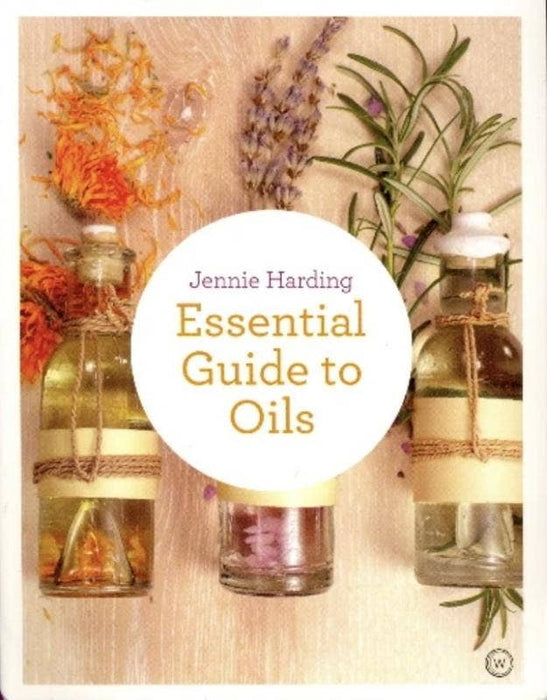 Essential Guide to Oils - Jennie Harding