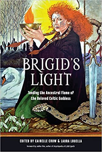 Brigid's light - Tending the Ancestral Flame of the Beloved Celtic Goddess - Cairelle Crow & Laura Louella - Tarotpuoti