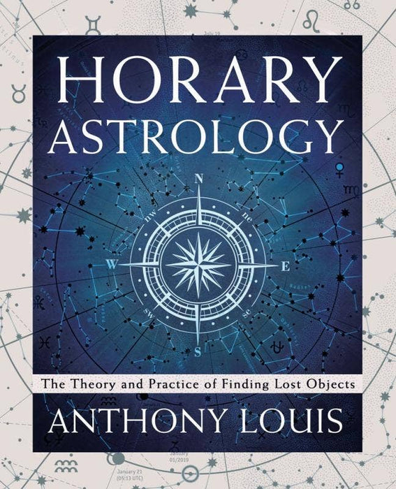 Horary Astrology: The Practice of Finding Lost Objects - Anthony Louis