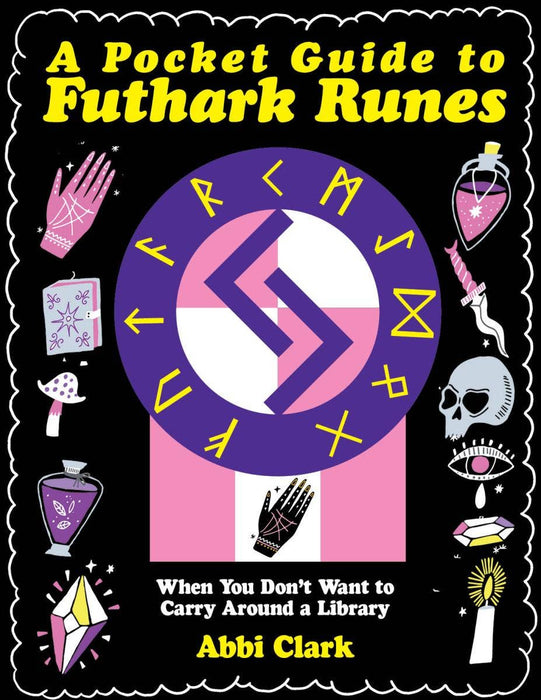 A Pocket Guide to Futhark Runes: Divination Decoded - Abbi Clark