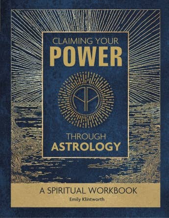 Claiming Your Power through Astrology - Emily Klintworth - Tarotpuoti