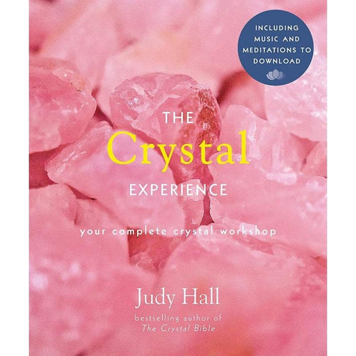 Crystal Experience: Your Complete Crystal Workshop - Judy Hall - Tarotpuoti
