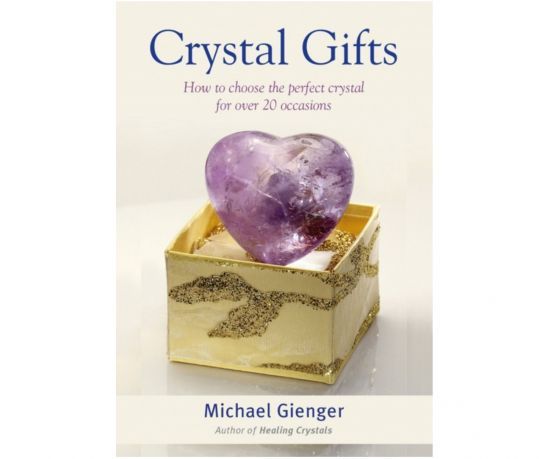 Crystal Gifts How to choose the perfect crystal for over 20 occasions - MIchael Gienger - Tarotpuoti