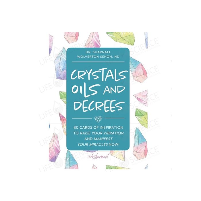 Crystals, Oils, and Decrees: 80 Cards of Inspiration - Dr. Sharnael - Tarotpuoti