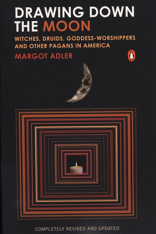 Drawing Down the Moon: Witches, Druids, Goddess-Worshippers, and Other Pagans in America - Margot Adler - Tarotpuoti