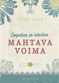 Empatian ja intuition mahtava voima - Cyndi Dale - Tarotpuoti