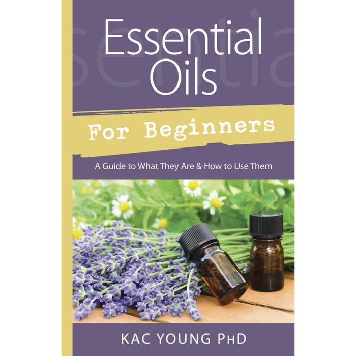 Essential Oils For Beginners - Kac Young - Tarotpuoti