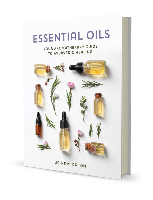 Essential Oils : Your Aromatherapy Guide to Ayurvedic Healing - Dr Ravi Ratan - Tarotpuoti