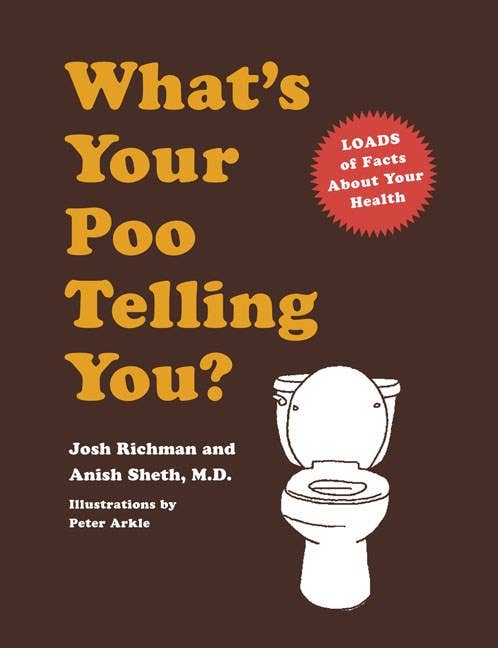 What's Your Poo Telling You? -  Anish Sheth M.D.