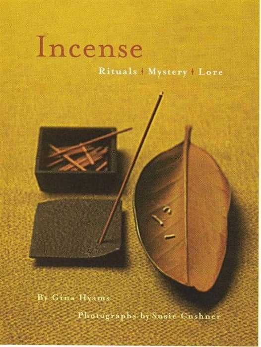 Incense: Rituals, Mystery, Lore - Gina Hyams