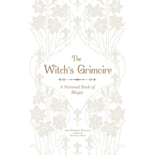 Grimoire: Personal & Magical Record of Spells, Rituals - Arin Murphy-Hiscock - Tarotpuoti