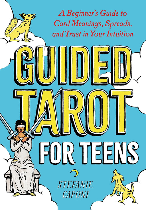 Guided Tarot for Teens - Caponi Stefanie - Tarotpuoti