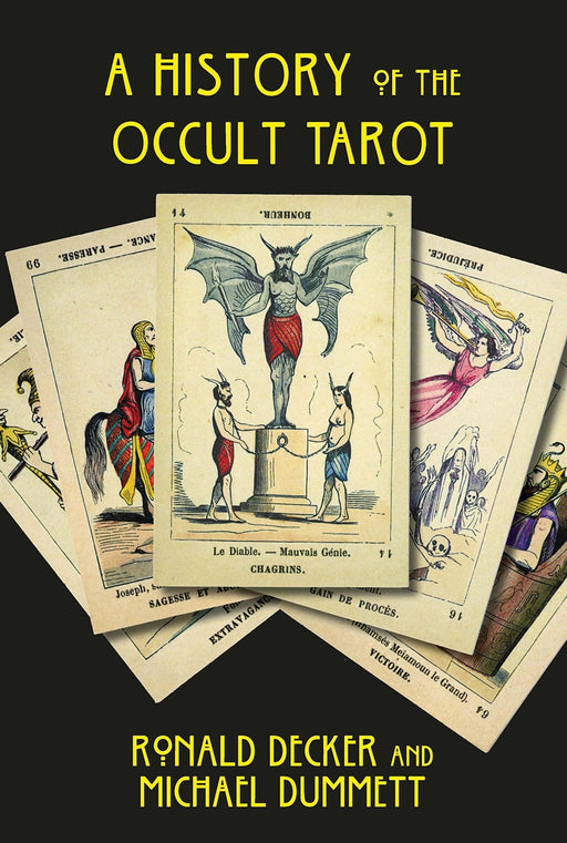 History of the Occult Tarot - Ronald Decker, Michael Dummett - Tarotpuoti