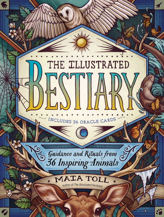 Illustrated Bestiary: Guidance and Rituals from 36 Inspiring Animals - Maia Toll - Tarotpuoti